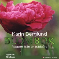 Blombok : rapport från en trädgård (cd-bok)