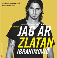 Jag r Zlatan Ibrahimovic : min historia (cd-bok)