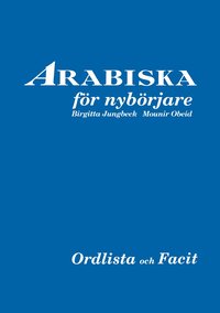 Arabiska för nybörjare facit och ordlista som bok, ljudbok eller e-bok.