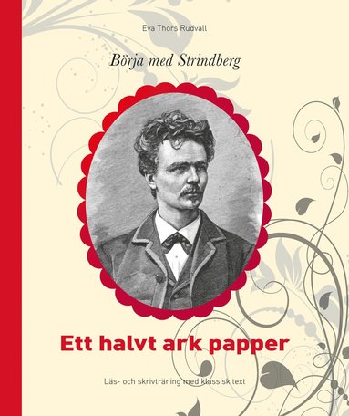 Brja med Strindberg : ett halvt ark papper - ls- och skrivtrning med klassisk text (inbunden)