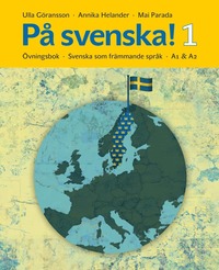 På svenska! 1 : övningsbok - svenska som främmande språk A1 & A2 (häftad)