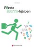 F�rsta Mattehj�lpen : Matematiken i grundskolan och gymnasiet