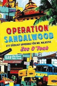 Operation Sandalwood : ett dödligt uppdrag för Mr. Majestic (häftad)