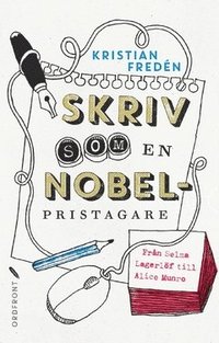 Skopia.it Skriv som en Nobelpristagare : från Selma Lagerlöf till Alice Munro Image