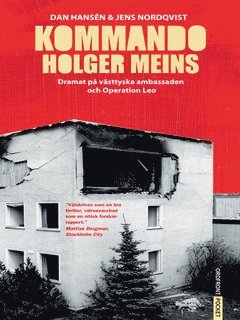 Kommando Holger Meins: dramat p vsttyska ambassaden och Operation Leo (inbunden)