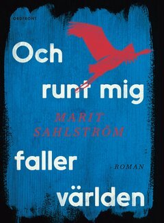 Och runt mig faller v�rlden (inbunden)