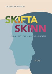 Skifta skinn : en essä om främlingskap, kultur och rasism (häftad)