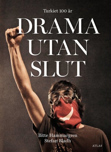 Drama utan slut : Turkiet 100 �r (inbunden)