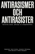 Antirasismer och antirasister : realistiska utopier, spnningar och vardagserfarenheter