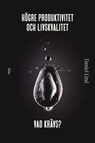 Hgre produktivitet och livskvalitet : vad krvs? (inbunden)