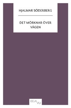 Det m�rknar �ver v�gen (inbunden)
