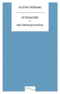 Efterskrd ; Reconvalescentia (hftad)