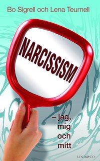 Narcissism : jag, mig och mitt (kartonnage)