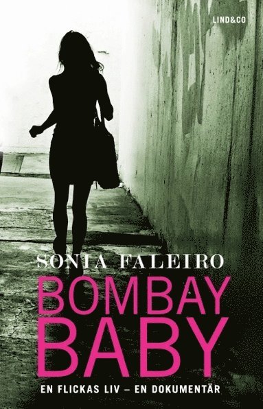 Bombay Baby : en flickas liv : en dokumentär (inbunden)