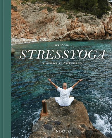 Stressyoga : ta kontrollen �ver ditt liv (h�ftad)