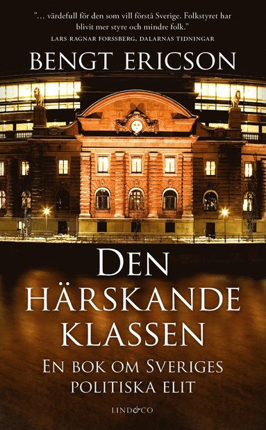 Den h�rskande klassen : en bok om Sveriges politiska elit (inbunden)