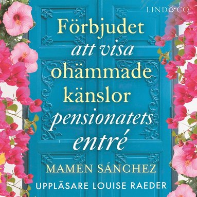 F�rbjudet att visa oh�mmade k�nslor i pensionatets entr�  (inbunden)