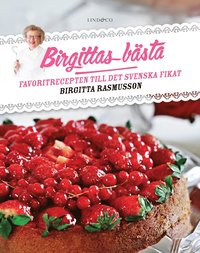 Birgittas bästa : favoritrecepten till det svenska fikat (inbunden)
