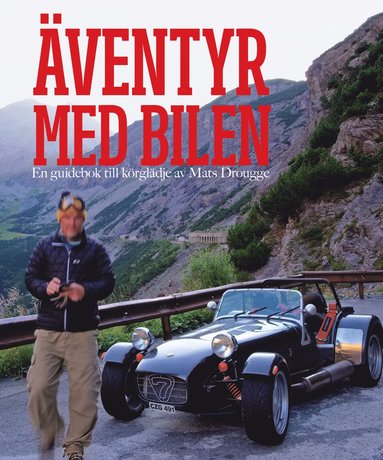 ventyr med bilen : en guidebok till Europas bsta bilvgar (hftad)
