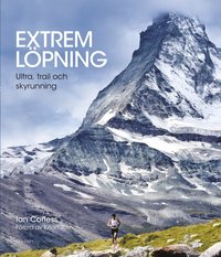 Extrem lpning : ultra, trail och skyrunning (inbunden)