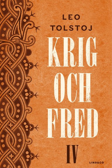 Krig och fred. Vol 4, 1812-1813 / Epilog (häftad)