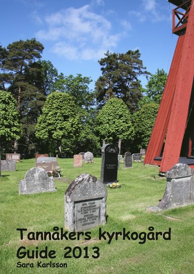 Tann�kers kyrkog�rd : Guide 2013 (h�ftad)