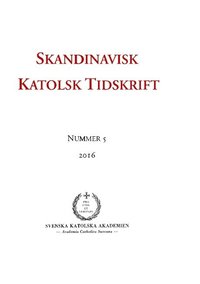 Skandinavisk Katolsk Tidskrift 5(2016) (hftad)