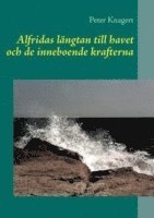 Alfridas lngtan till havet: och de inneboende magiska krafterna (pocket)