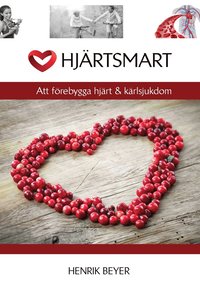 Hjärtsmart: Att Förebygga Hjärt & Kärlsjukdom (häftad)