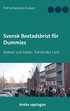 Svensk Bostadsbrist f�r Dummies: Roman och Fakta - Tv� b�cker i en!
