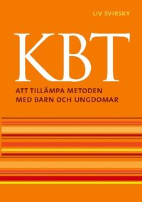 KBT : att tillmpa metoden med barn och ungdomar (hftad)