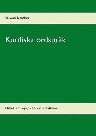 Kurdiska ordsprk: Dialekten Feyl, Svensk versttning (hftad)