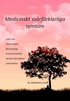 Medicinskt sv�rf�rklarliga symtom : som t ex elk�nslighet, fibromyalgi, kronisk tr�tthet, kemisk k�nslighet, utbr�ndhet