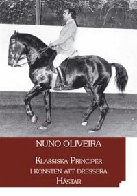 Klassiska principer i konsten att dressera hästar (häftad)