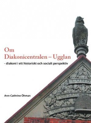 Om Diakonicentralen - Ugglan (pocket)