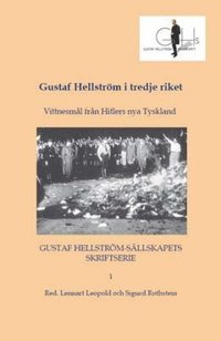Gustaf Hellström i tredje riket : vittnesmål från Hitlers nya Tyskland (häftad)
