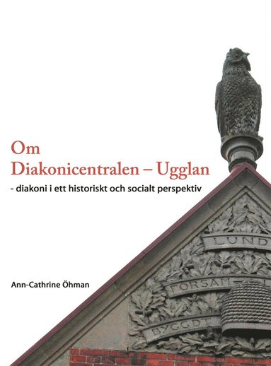 Om Diakonicentralen - Ugglan (e-bok)