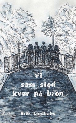 Vi som stod kvar p bron (pocket)