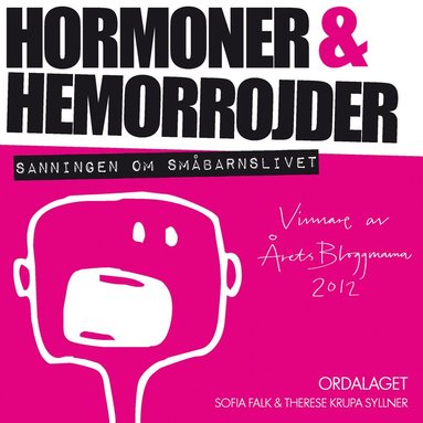 Hormoner & hemorrojder : sanningen om småbarnslivet (häftad)