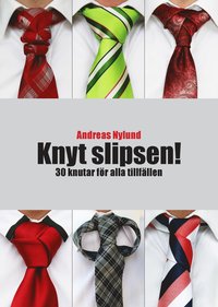 Knyt slipsen! : 30 knutar för alla tillfällen (inbunden)