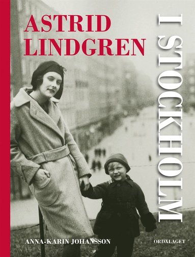 Astrid Lindgren i Stockholm. En biografi (inbunden)