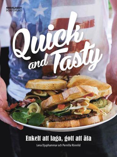 Quick and tasty : enkelt att laga, gott att äta (inbunden)