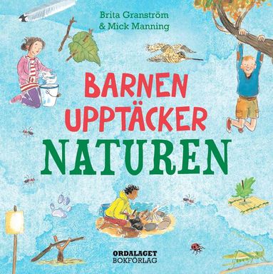 Barnen uppt�cker naturen (inbunden)