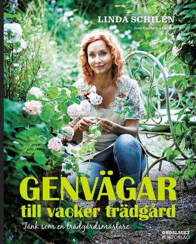 Genv�gar till vacker tr�dg�rd : t�nk som en tr�dg�rdsm�stare (inbunden)