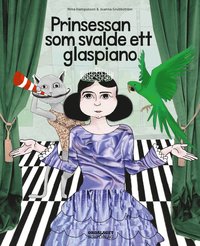 Prinsessan som svalde ett glaspiano (inbunden)