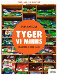 Tyger vi minns från 1960- och 70-talen (inbunden)