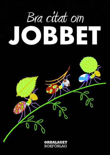 Bra citat om jobbet (hftad)