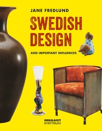 Swedish design : and important influences (inbunden)