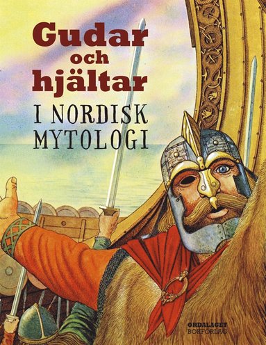 Gudar och hjältar i nordisk mytologi (inbunden)