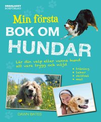 Omslag för Min första bok om hundar : lär din valp eller vuxna hund att vara trygg och nöjd